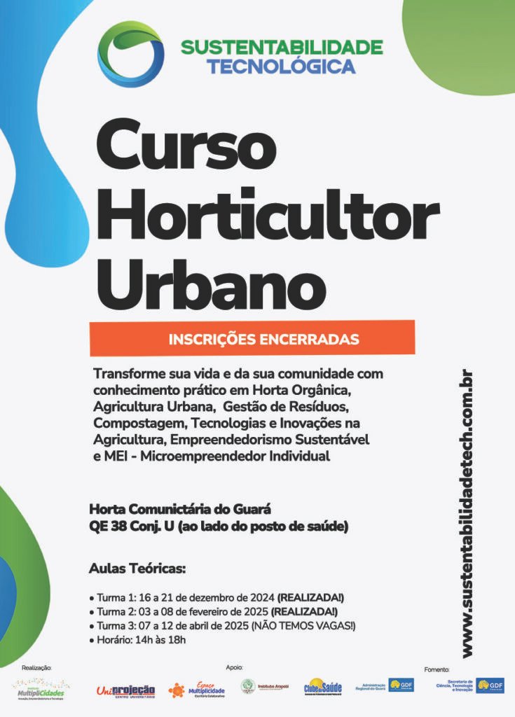 Transforme sua vida e da sua comunidade com  conhecimento prático em Horta Orgânica,  
Agricultura Urbana,  Gestão de Resíduos, 
Compostagem, Tecnologias e Inovações na Agricultura, Empreendedorismo Sustentável 
e MEI - Microempreendedor Individual